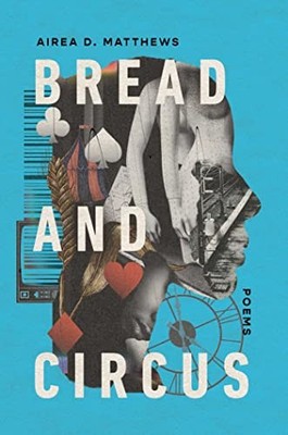 Bread and Circus, Matthews, Airea D