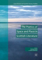 The Poetics Of Space And Place In Scottish Literature Monika Szuba