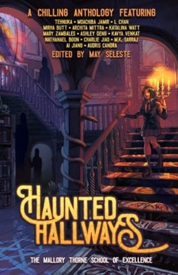 Haunted Hallways : The Mallory Thorne School of Excellence by Mary Zambales, ...