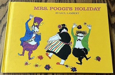 MRS. POGGI'S HOLIDAY : by Saul Lambert : hardcover : vintage