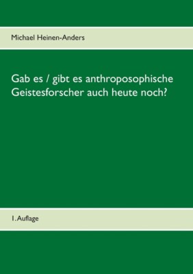 Gab Es / Gibt Es Anthroposophische Geistesforscher Auch Heute Noch?: 1  Auf...