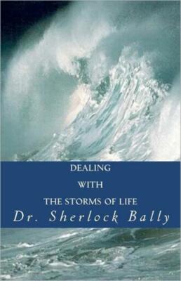 Dealing With The Storms Of Life