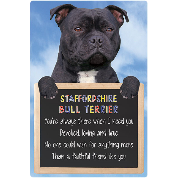 Staffie dog sign STAFFORDSHIRE BULL TERRIER faithful friend like you dogs quote