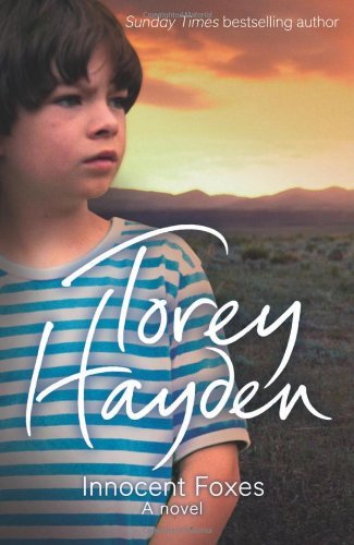 Innocent Foxes: A Novel,Torey Hayden