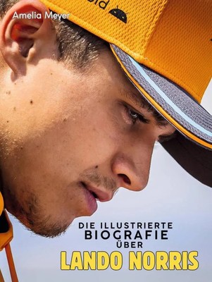 Die illustrierte Biografie über Lando Norris | Amelia Meyer | Komplett in Farbe