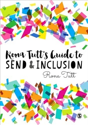 Rona Tutt s Guide to SEND & inclusion, Tutt, Rona