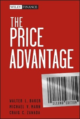 The Price Advantage by Walter L. Baker, Michael V. Marn, Crai... - 9780470481776