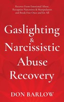 Don Barlow | Gaslighting & Narcissistic Abuse Recovery | Buch | Englisch (2021)
