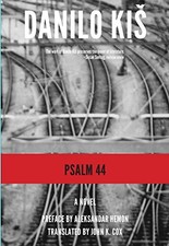 PSALM 44 (SERBIAN LITERATURE) By Danilo Kis & John K Cox - Hardcover *Excellent*