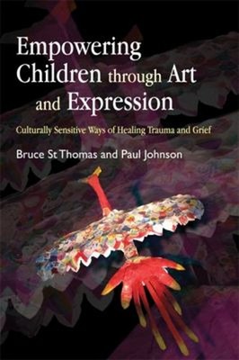 Empowering Children Through Art and Expression : Culturally Sensi