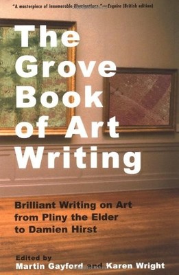The Grove Book of Art Writing: Brilliant Words on Ar...