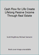 Cash Flow for Life Create Lifelong Passive Income Through Real Estate