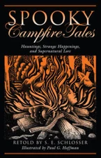 Spooky Campfire Tales: Hauntings, Strange Happenings, And Super - VERY GOOD