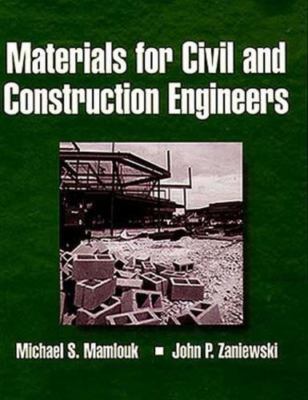 Materials for Civil and Construction Engineers by Mamlouk, Michael S.