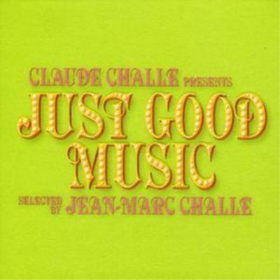 Various Artists Claude Challe Presents Just Good Music (CD) Album