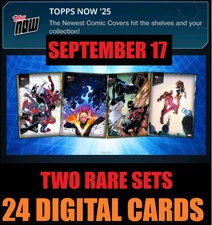 TOPPS NOW 25 SEPTEMBER 17, 2025 TWO RARE SETS  - TOPPS MARVEL COLLECT