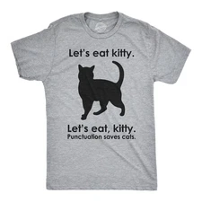 Let's Eat Kitty T Shirt Funny Punctuation Shirt Cat Tee