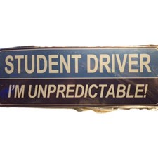 Funny Student Driver I'm Unpredictable Magnetic Sign