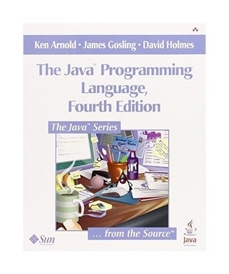 The Java Programming Language, James Gosling, David, CBE Holmes, Ken Arnold