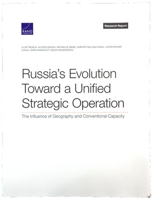 Russia's Evolution Toward a Unified Strategic Operation - Rand Corporation