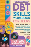 Kangaroo Publications | Dbt Skills Workbook For Teens | Taschenbuch | Englisch