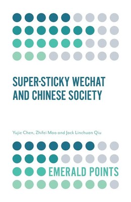 Yujie Chen (u. a.) | Super-sticky WeChat and Chinese Society | Taschenbuch