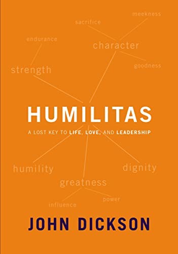 Humilitas: A Lost Key to Life, Love, and Leadership - Image 4