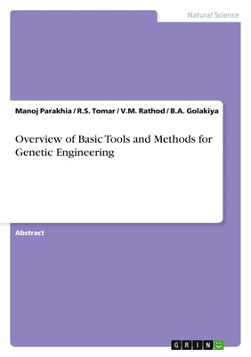 Overview of Basic Tools and Methods for Genetic Engineering Parakhia (u. a.)