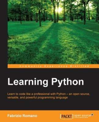 Learning Python: Learn to code like a professional with Python - an open source,