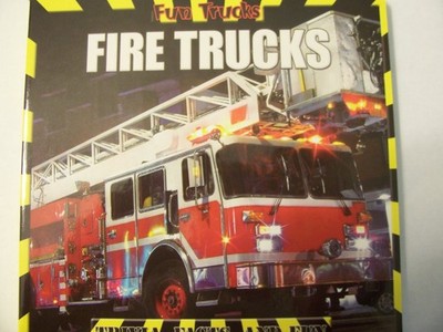Fun Trucks Fire Trucks ~ Trivia, Facts, and Fun (Fun Trucks, Fire Trucks)