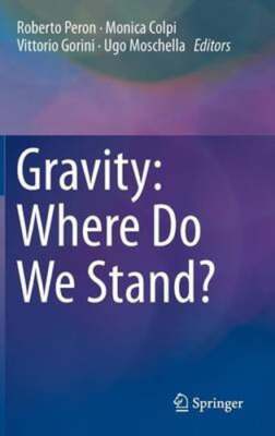 Gravity: Where Do We Stand? by Roberto Peron: New