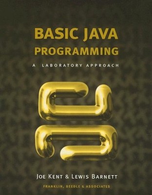Basic Java Programming : A Laboratory Approach Joe, Barnett, Lewi