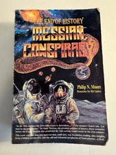 End of History Messiah Conspiracy Philip N Moore 1st Printing Paperback 1996