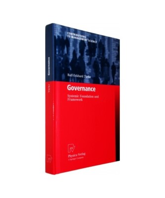Governance: Systemic Foundation and Framework, Ralf-Eckhard Türke