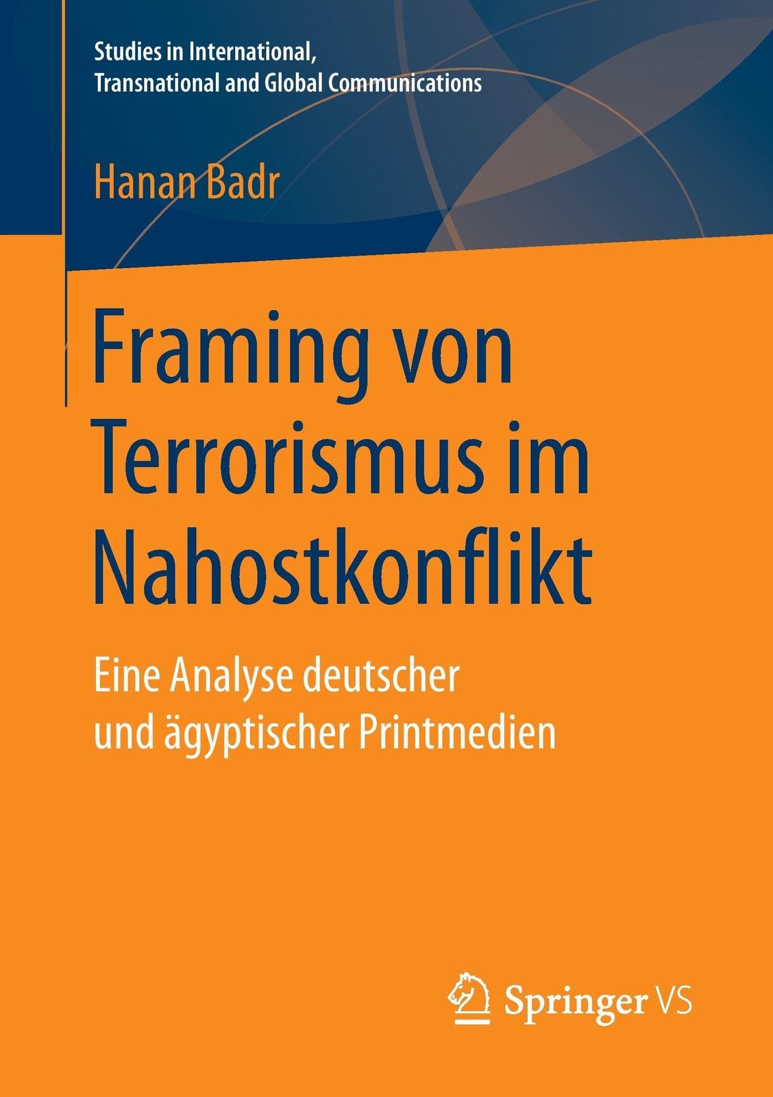 Thumbnail - Framing Von Terrorismus Nahostkonflikt Hanan Badr 9783658173920