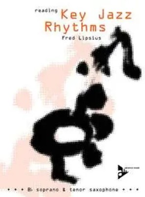 Lipsius, F: Reading Key Jazz Rhythms/Saxophon m. CD | Fred Lipsius | Deutsch