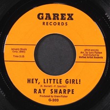 RAY SHARPE: hey, little girl! / the day you left me GAREX 7" Single 45 RPM