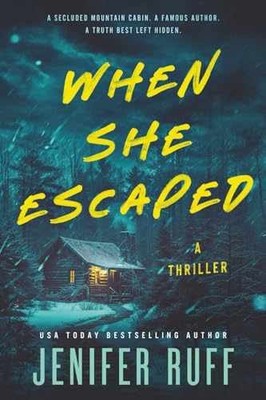 When She Escaped: A thriller - Paperback, by Ruff Jenifer - Very Good