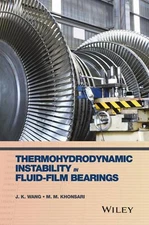 Thermohydrodynamic Instability in Fluid-Film Bearings: Analysis and Control by J