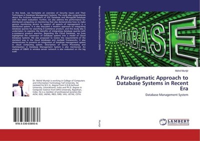 A Paradigmatic Approach to Database Systems in Recent Era Mohd Muntjir