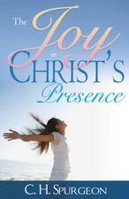 Joy In Christ's Presence - Paperback By C.H. Spurgeon - ACCEPTABLE