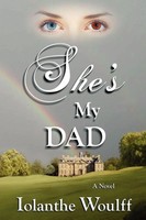 Iolanthe Woulff | She's My Dad | Taschenbuch | Englisch (2009) | Outskirts Press
