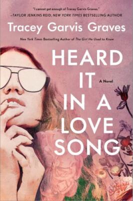 Heard It in a Love Song - 9781250235695, paperback, Tracey Garvis Graves
