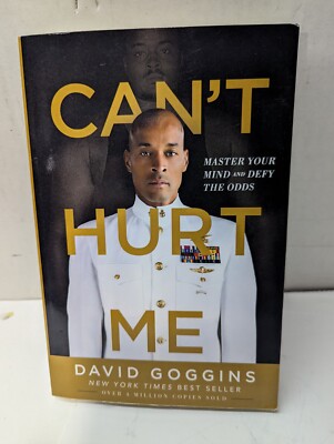 Can't Hurt Me : Master Your Mind and Defy the Odds by David Goggins (2018,...