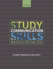 Study and Communication Skills for the Biosciences by Stuart Johnson, Jon Scott