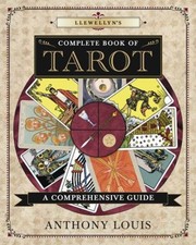 Llewellyn's Complete Book of Tarot : A Comprehensive Guide Anthon
