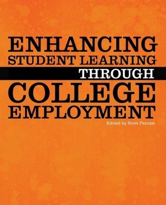 Enhancing Student Learning Through College Employment