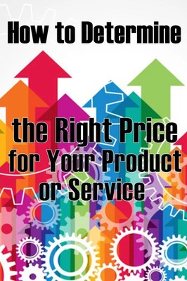 How to Determine the Right Price for Your Product or Service | Charlotte Geiger