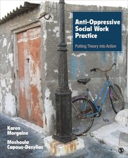 Anti-Oppressive Social Work Practice: Putting...
