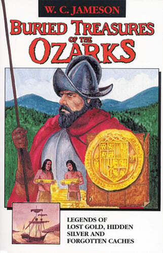 Buried Treasures of the Ozarks by W C Jameson: New